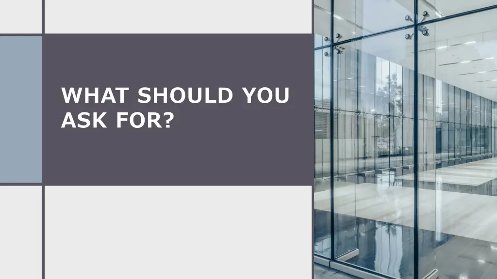 what should you ask for