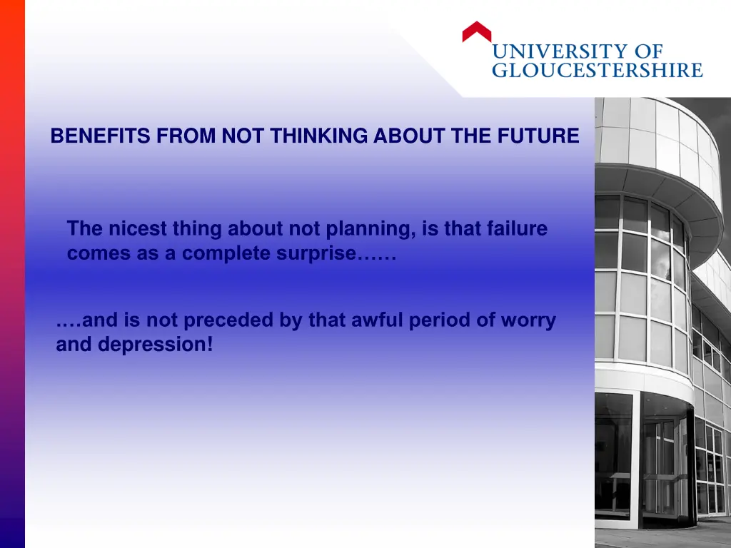 benefits from not thinking about the future