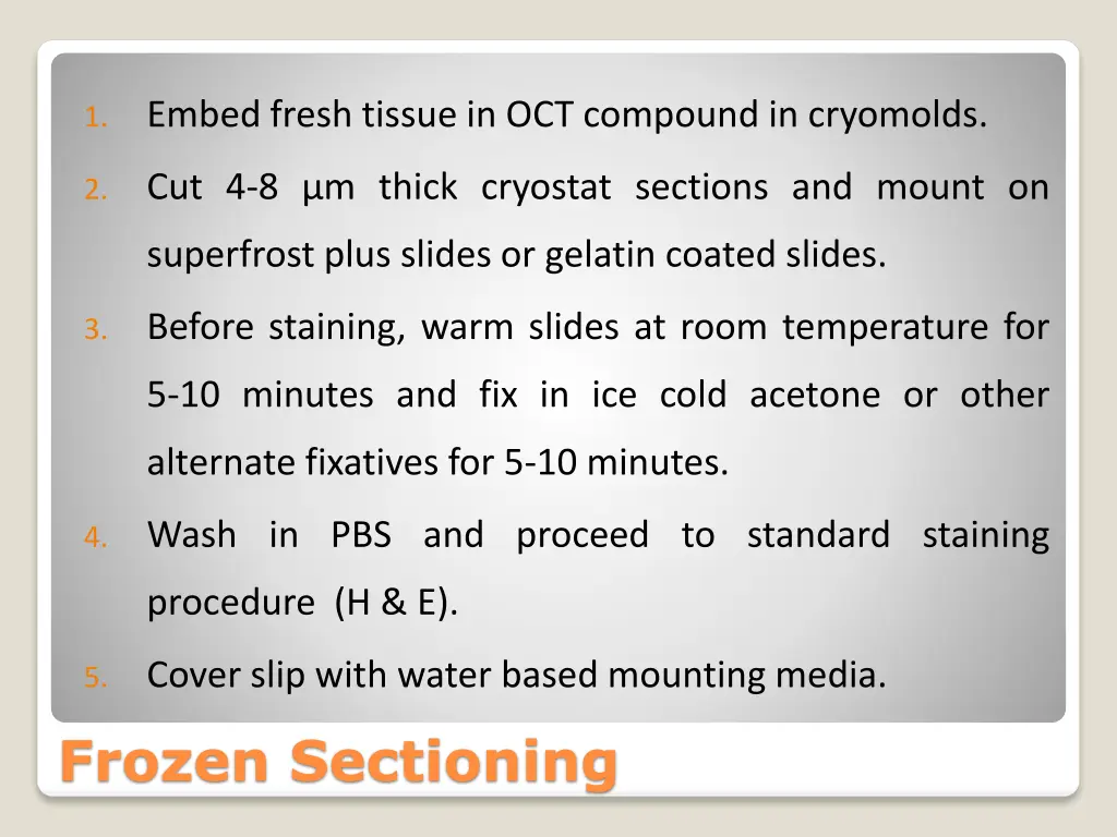 embed fresh tissue in oct compound in cryomolds
