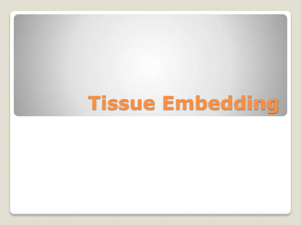 tissue embedding