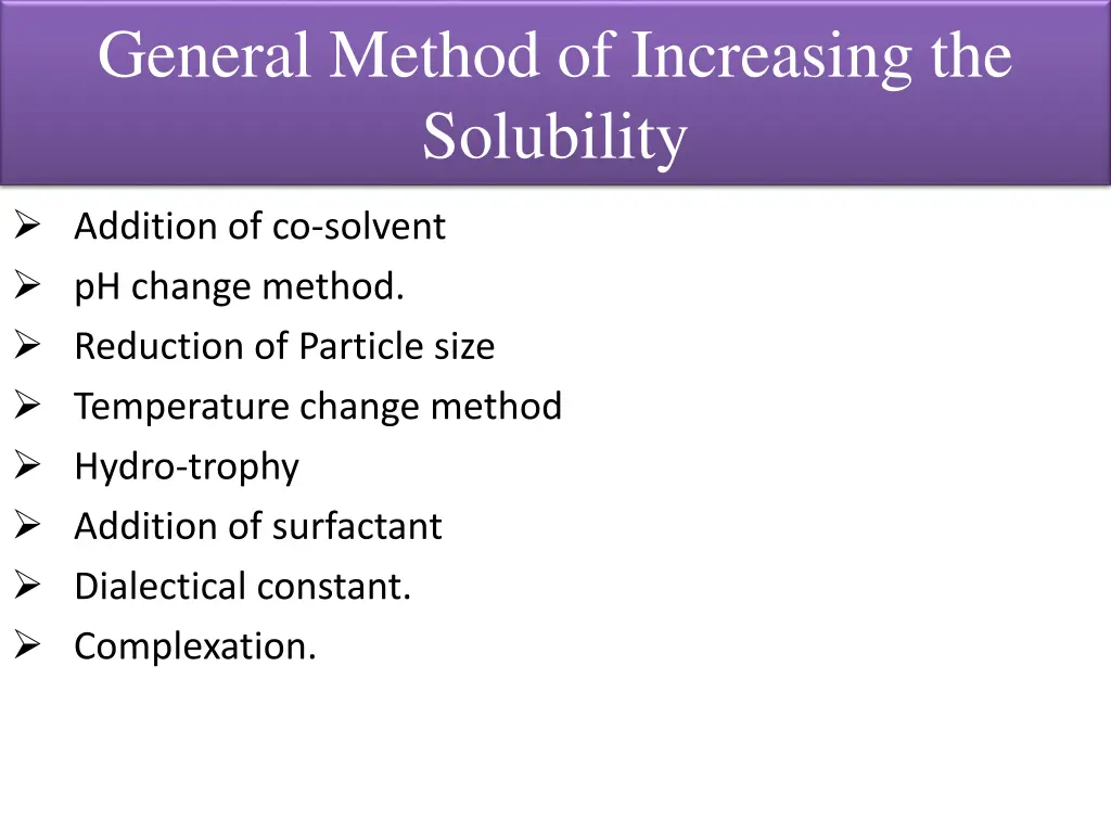 general method of increasing the solubility