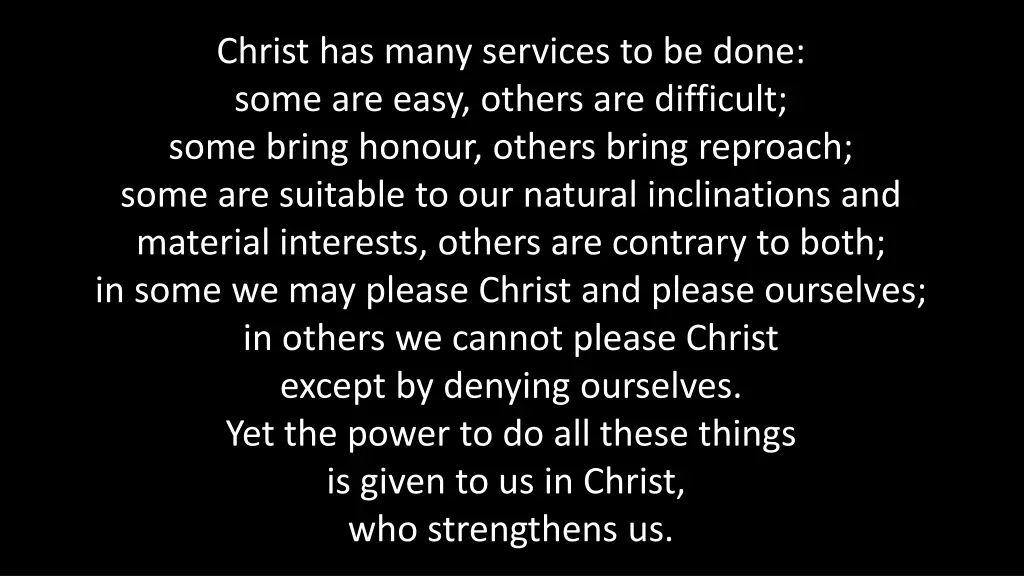 christ has many services to be done some are easy