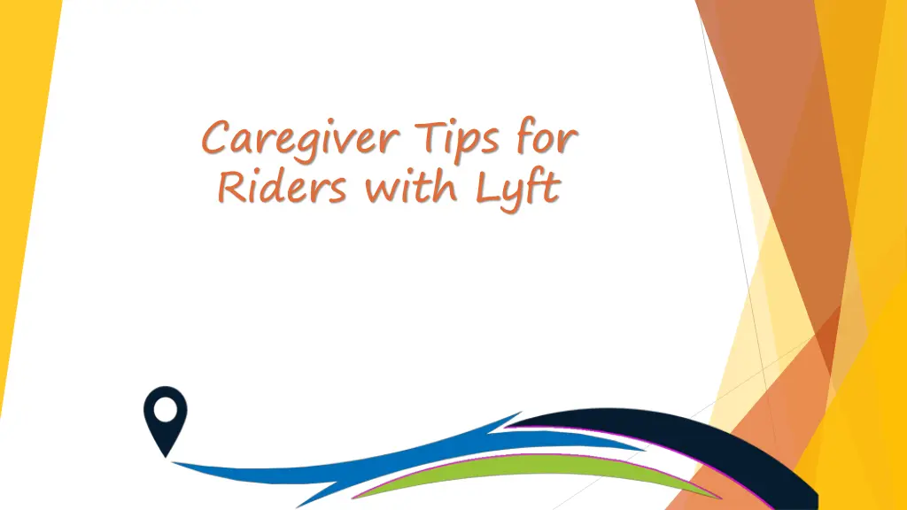 caregiver tips for riders with lyft