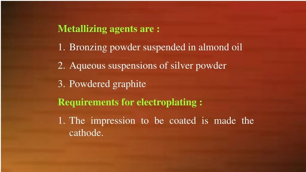 metallizing agents are