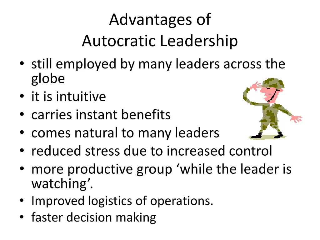 advantages of autocratic leadership still