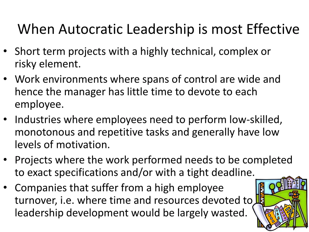 when autocratic leadership is most effective