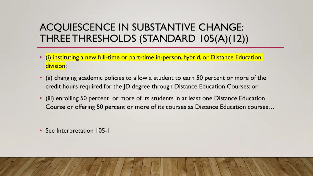 acquiescence in substantive change three