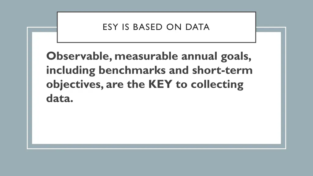 esy is based on data 1