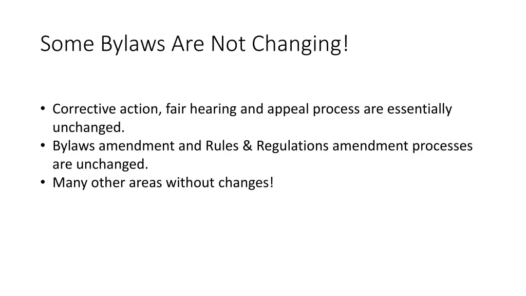 some bylaws are not changing