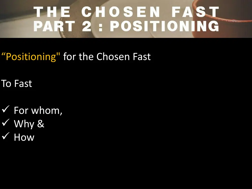 positioning for the chosen fast