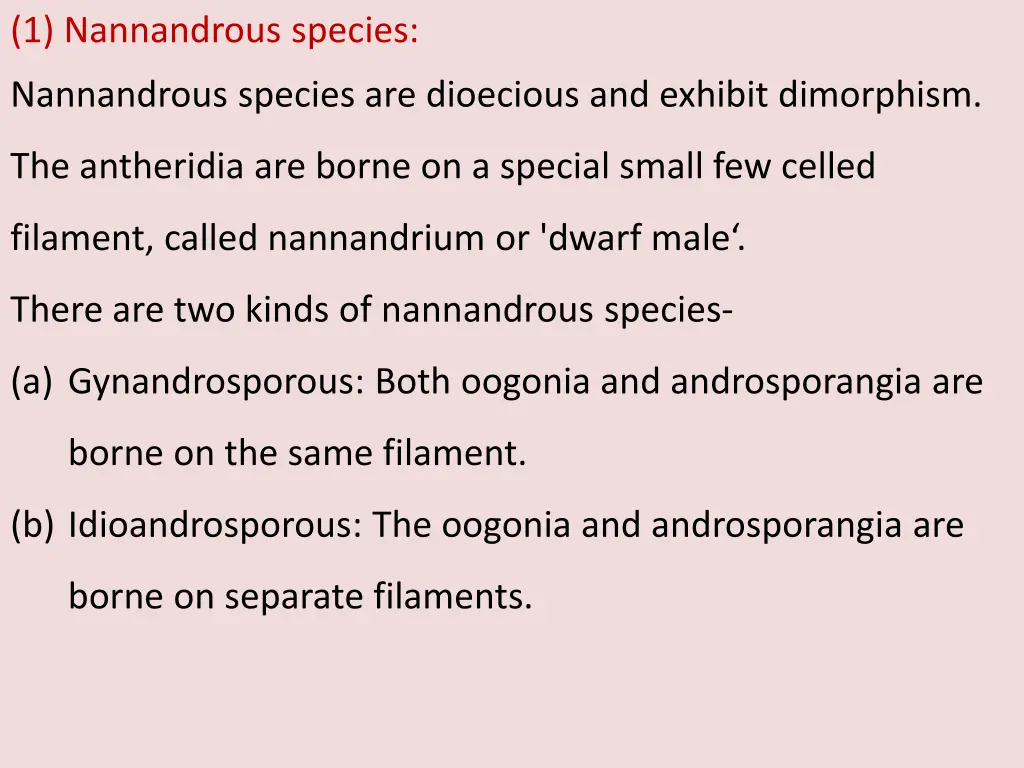 1 nannandrous species