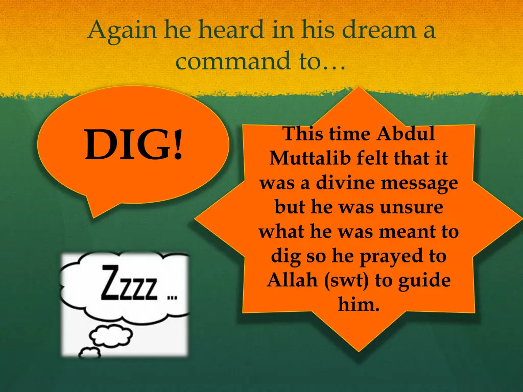 again he heard in his dream a command to