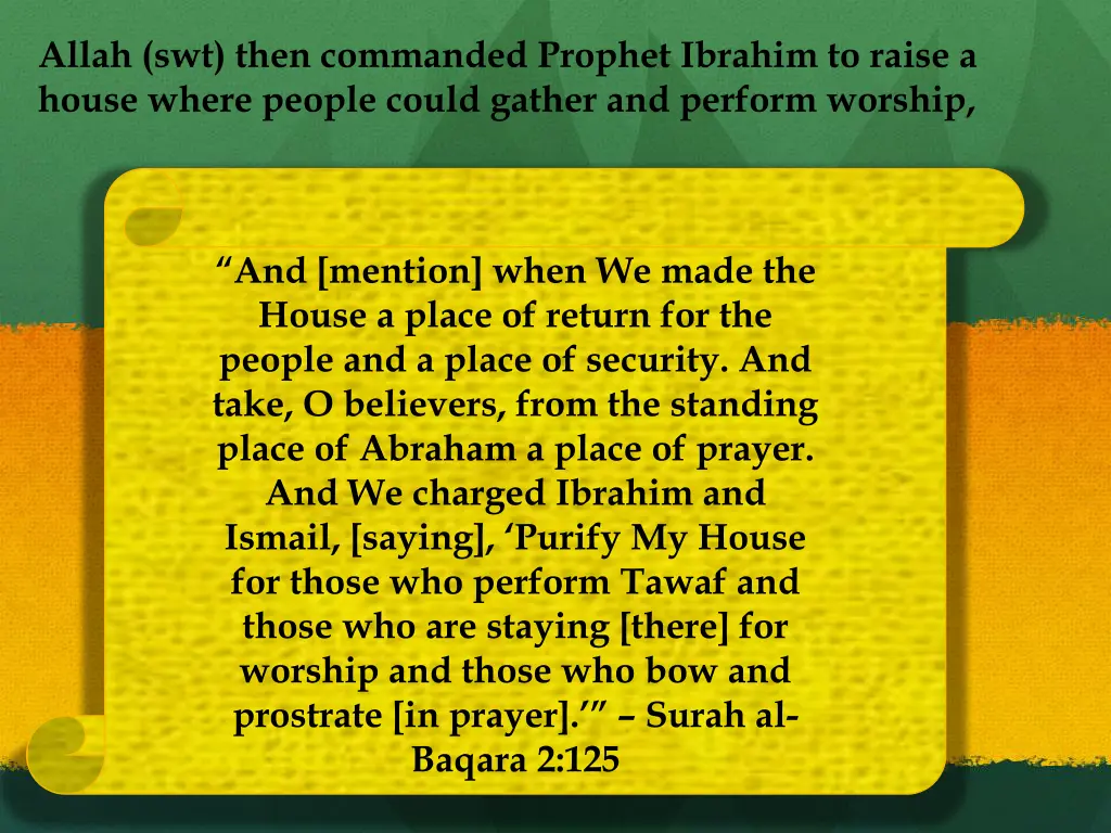 allah swt then commanded prophet ibrahim to raise