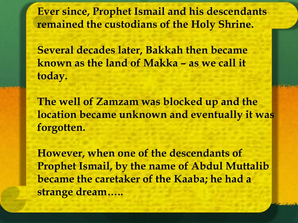 ever since prophet ismail and his descendants