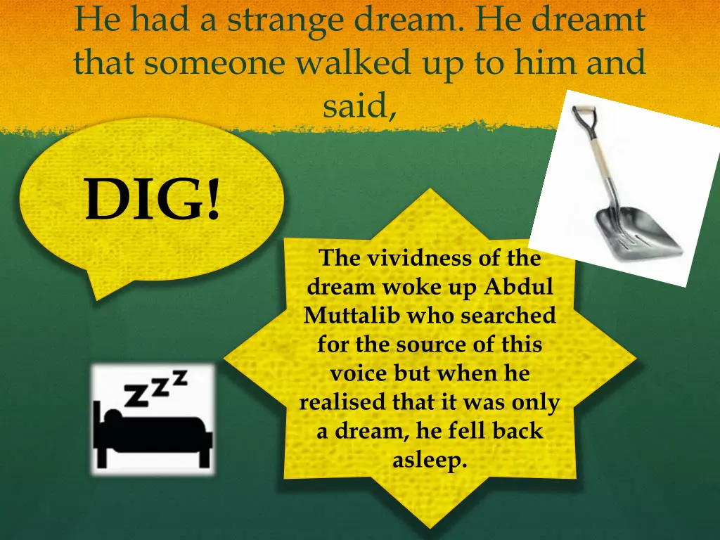he had a strange dream he dreamt that someone
