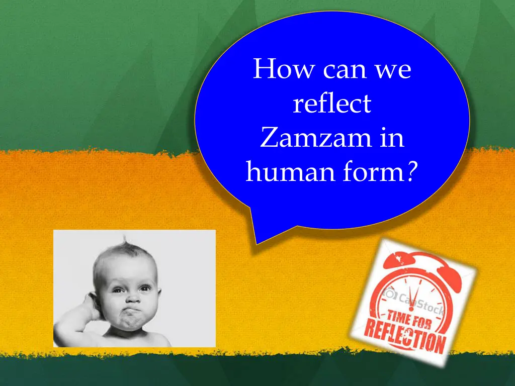 how can we reflect zamzam in human form