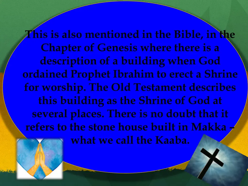 this is also mentioned in the bible