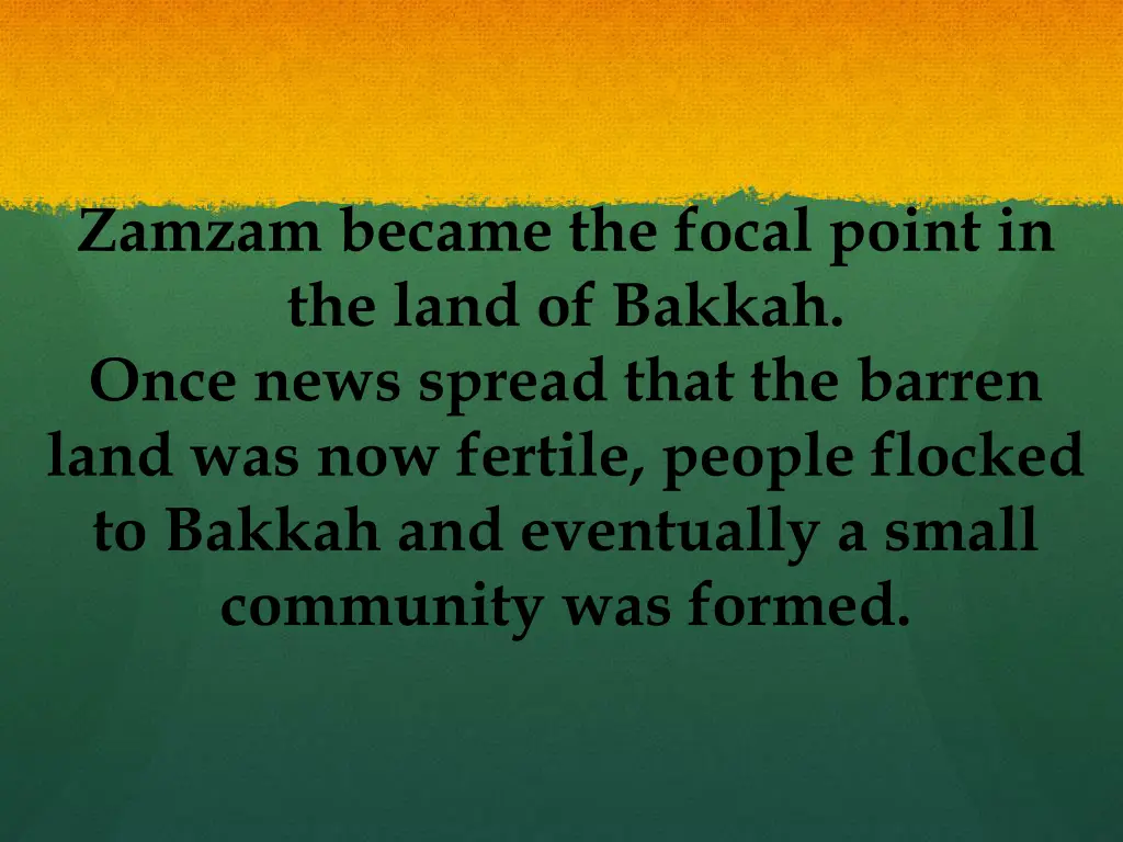 zamzam became the focal point in the land