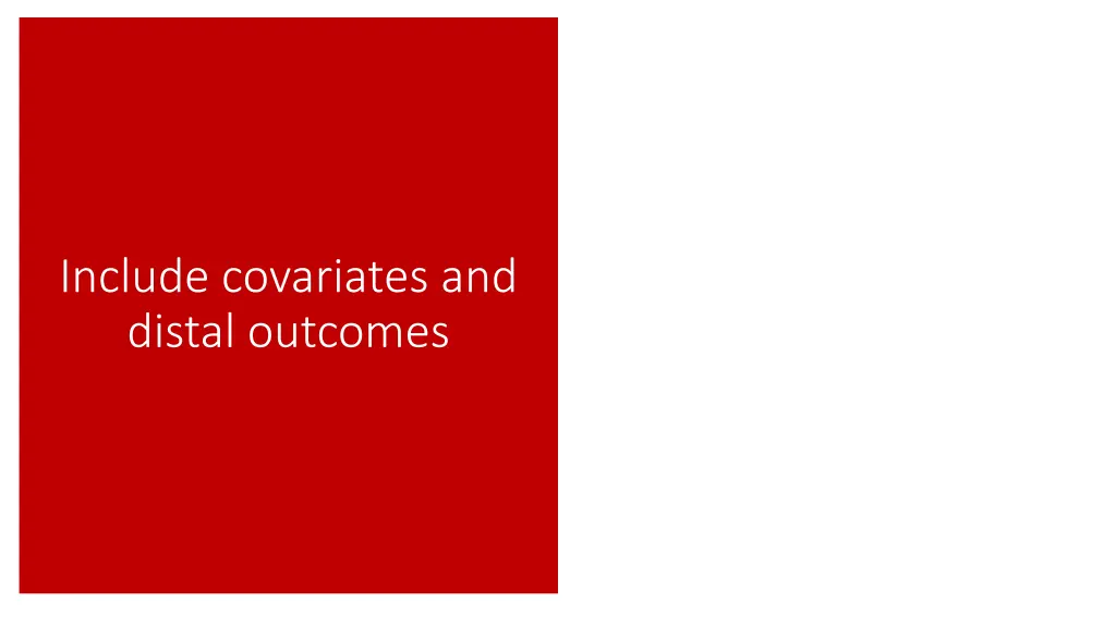 include covariates and distal outcomes