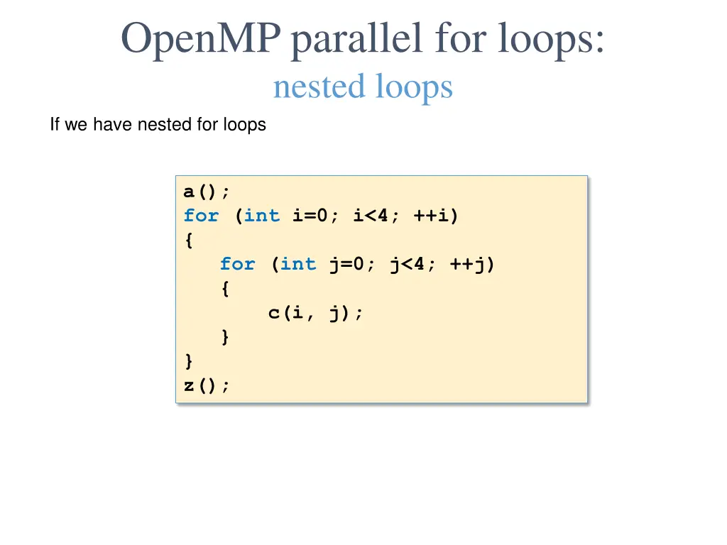 openmp parallel for loops nested loops if we have