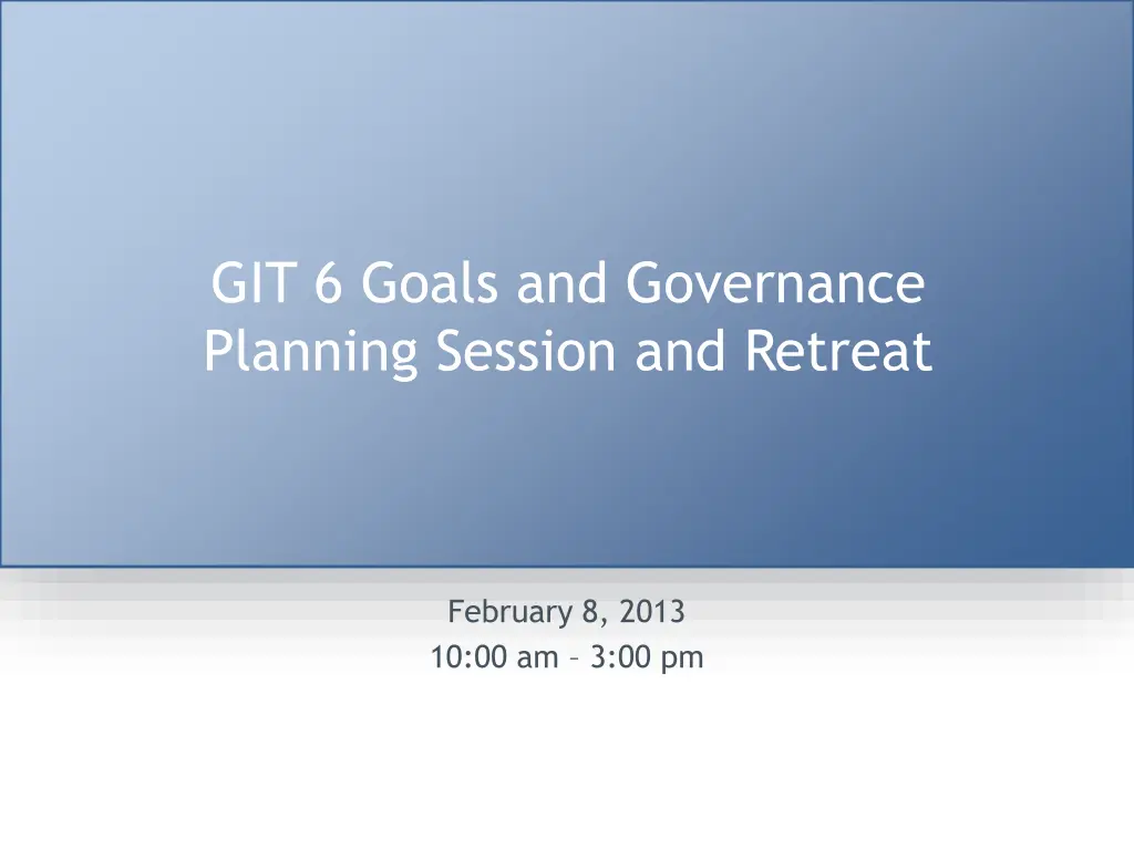 git 6 goals and governance planning session