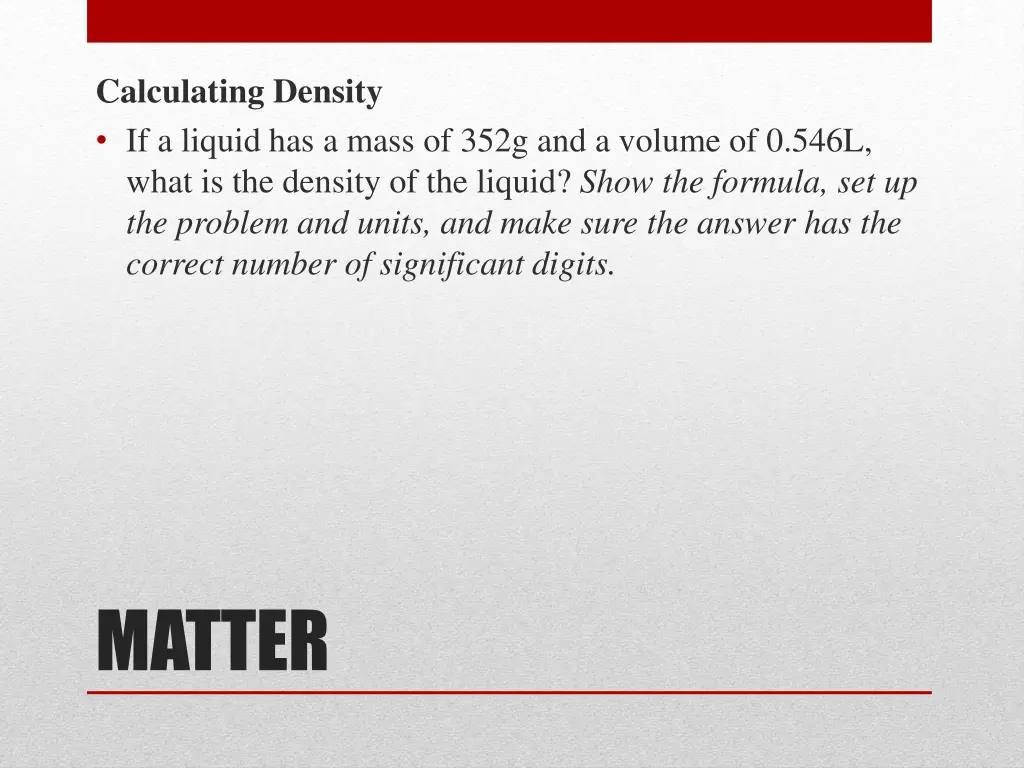 calculating density if a liquid has a mass