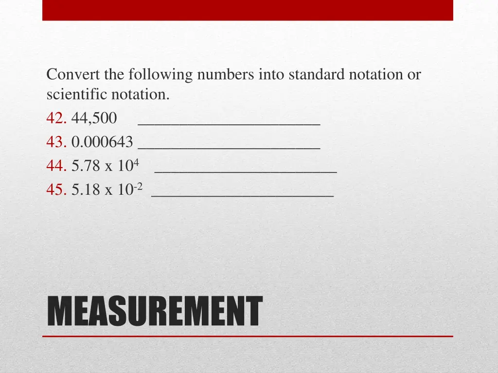 convert the following numbers into standard