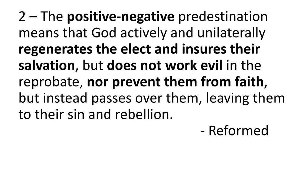 2 the positive negative predestination means that