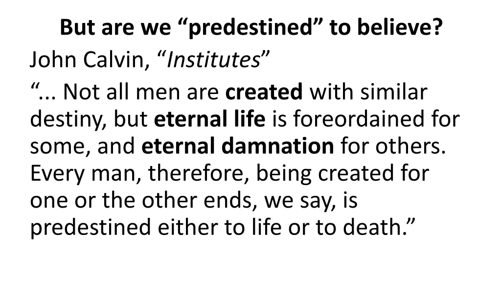 but are we predestined to believe john calvin