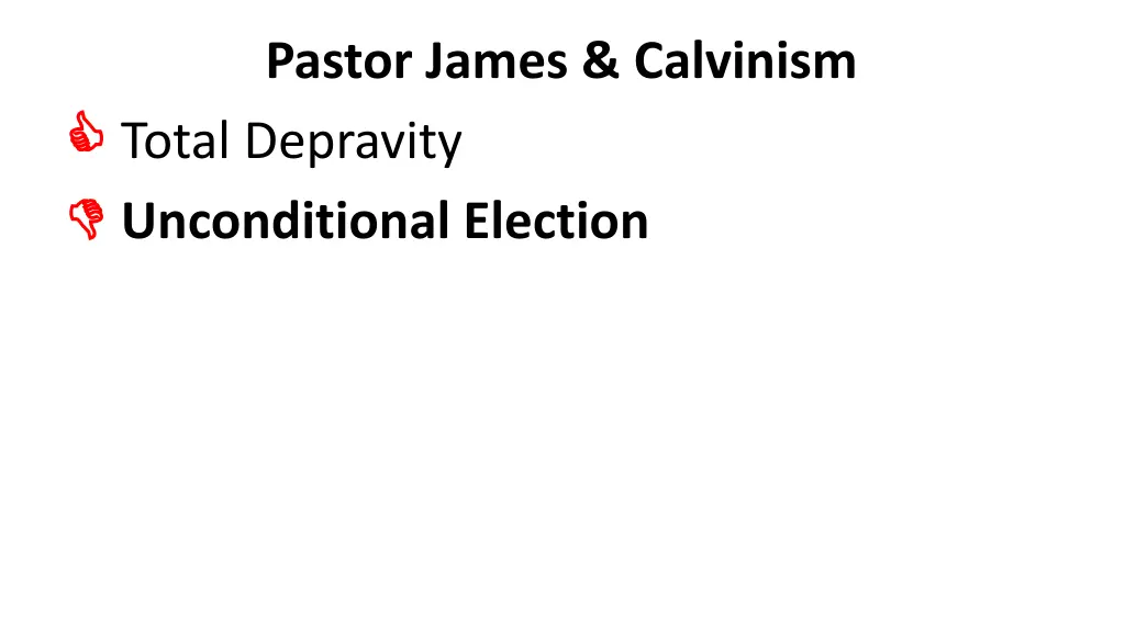 pastor james calvinism total depravity 1
