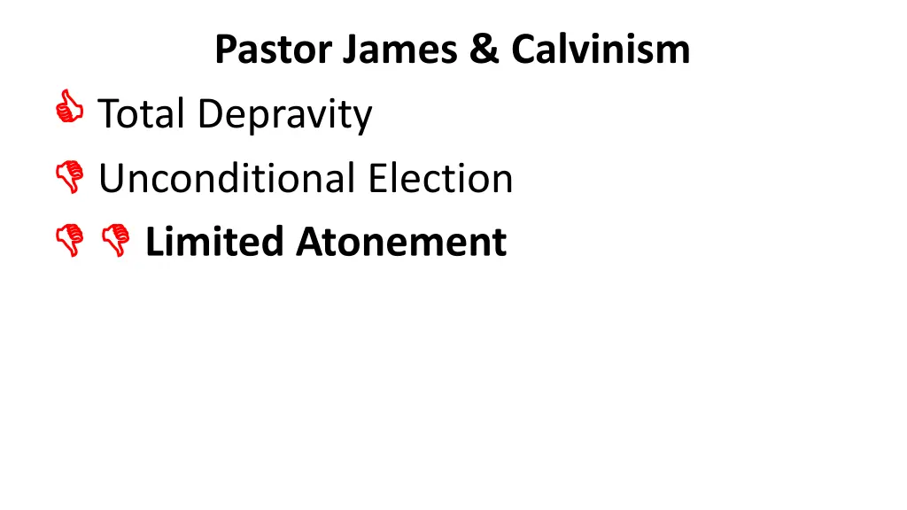 pastor james calvinism total depravity 2