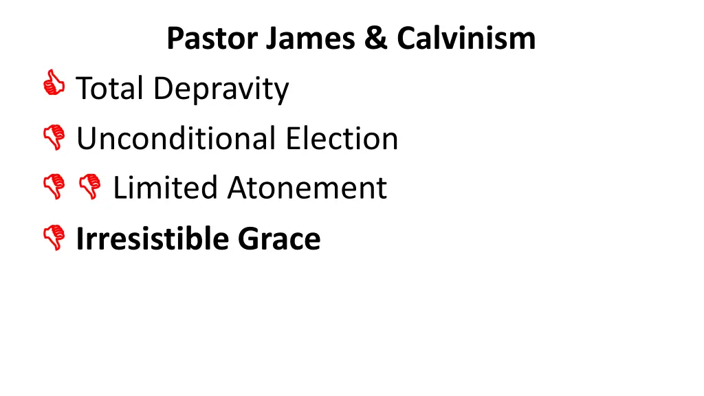 pastor james calvinism total depravity 3