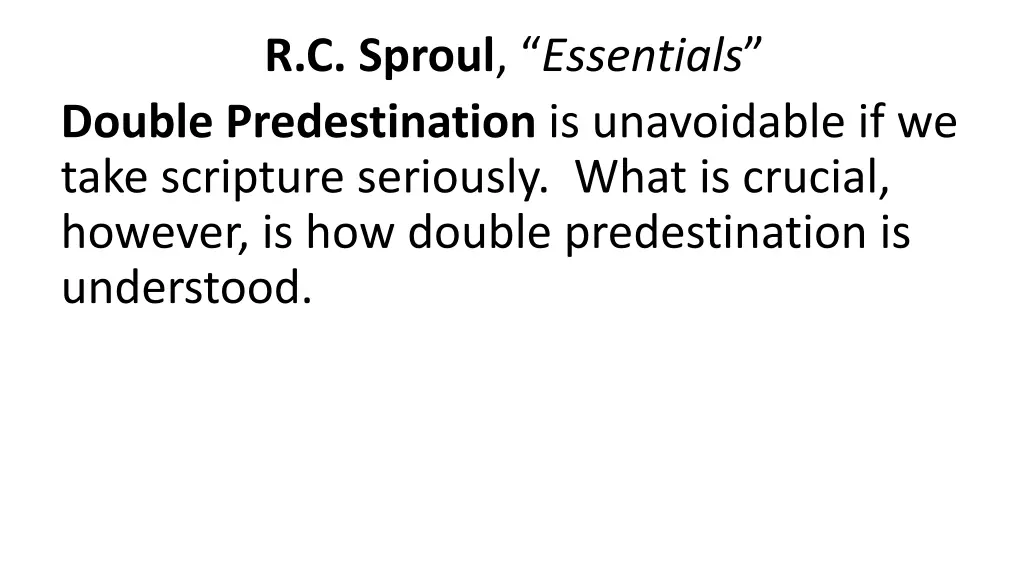 r c sproul essentials double predestination