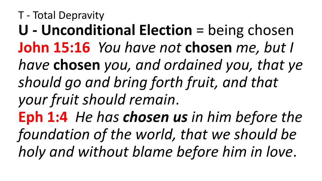 t total depravity u unconditional election being