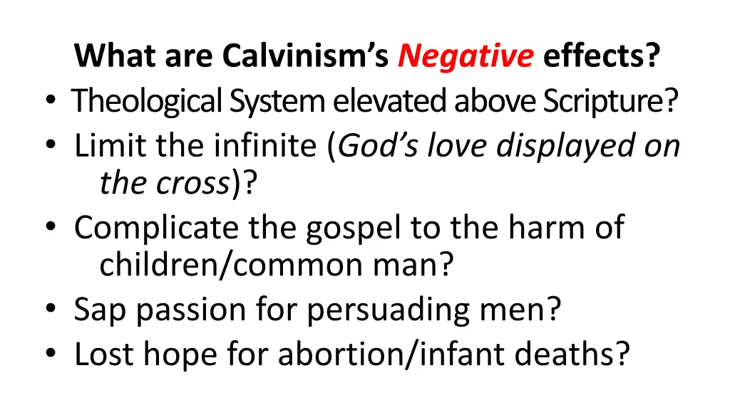 what are calvinism s negative effects theological