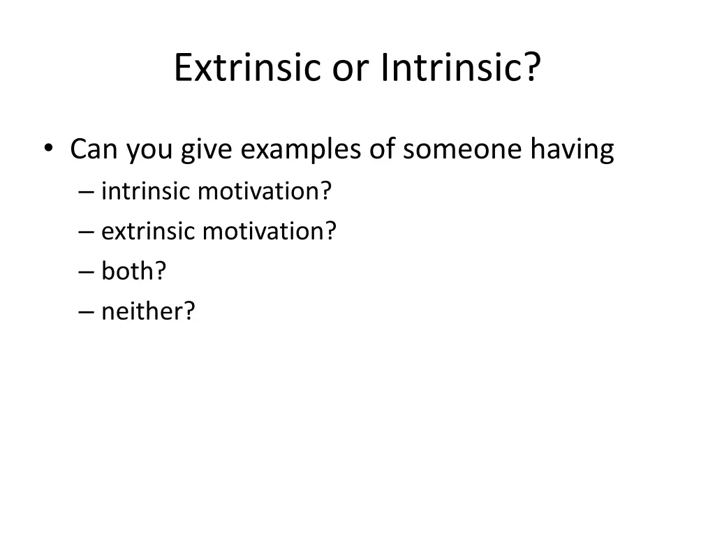 extrinsic or intrinsic
