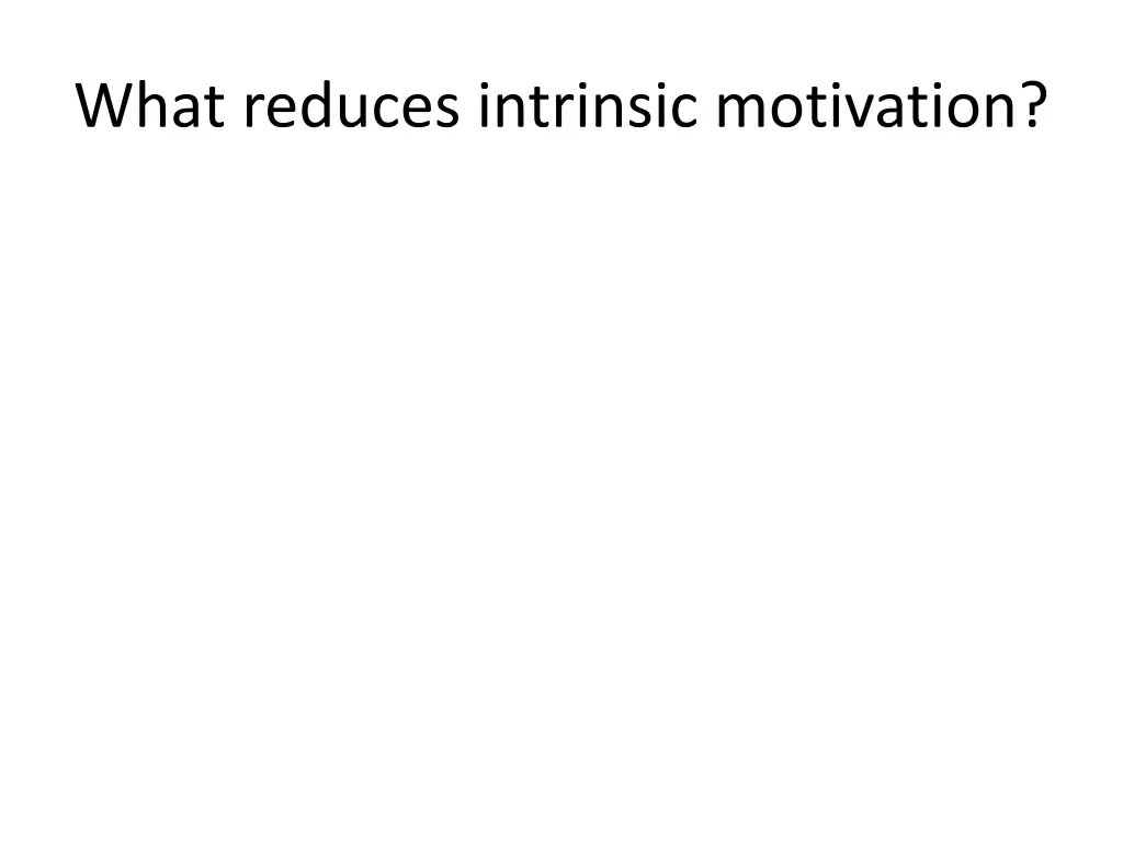 what reduces intrinsic motivation