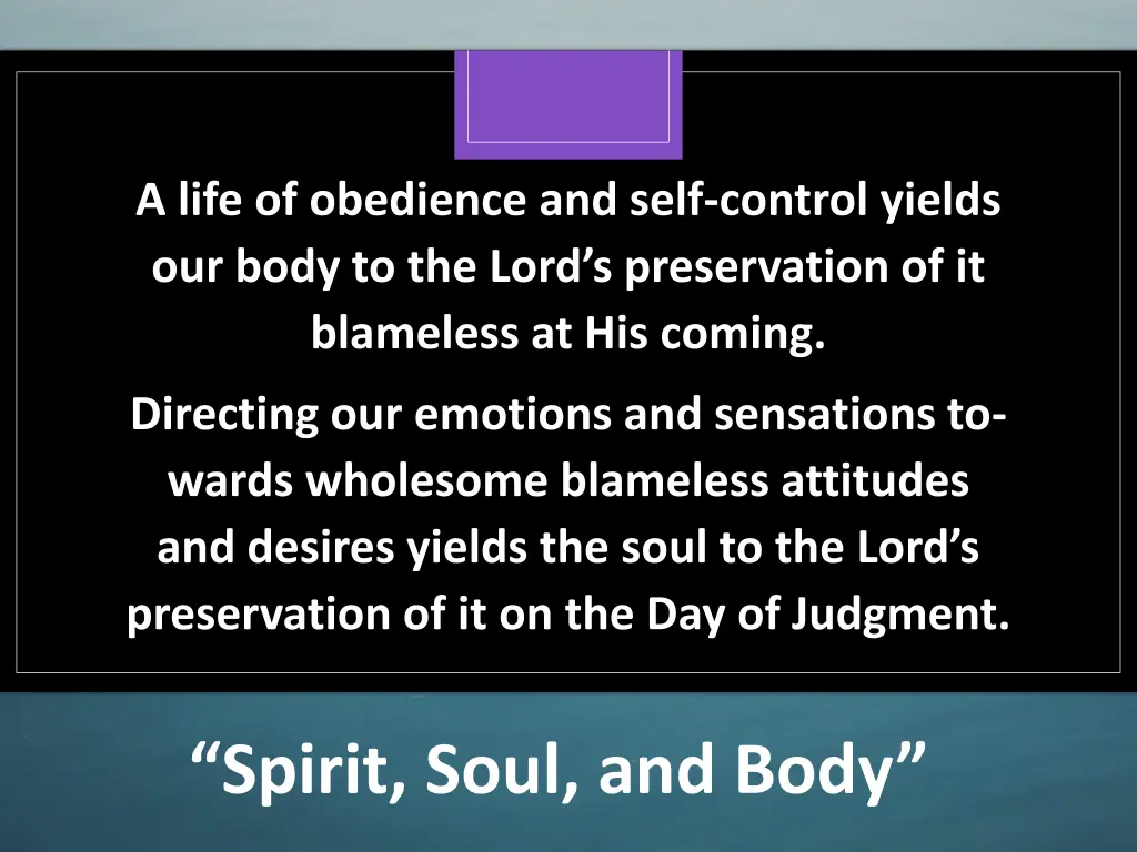 a life of obedience and self control yields