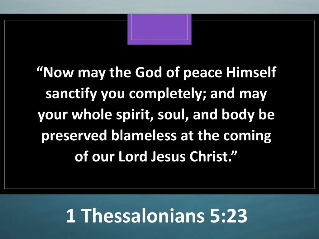 now may the god of peace himself sanctify