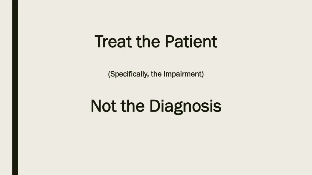 treat the patient treat the patient