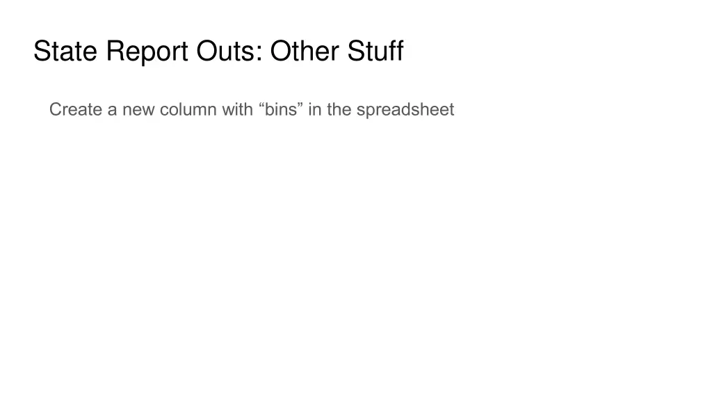 state report outs other stuff