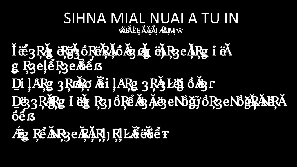 sihna mial nuai a tu in bi akna late