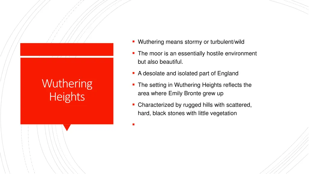 wuthering means stormy or turbulent wild