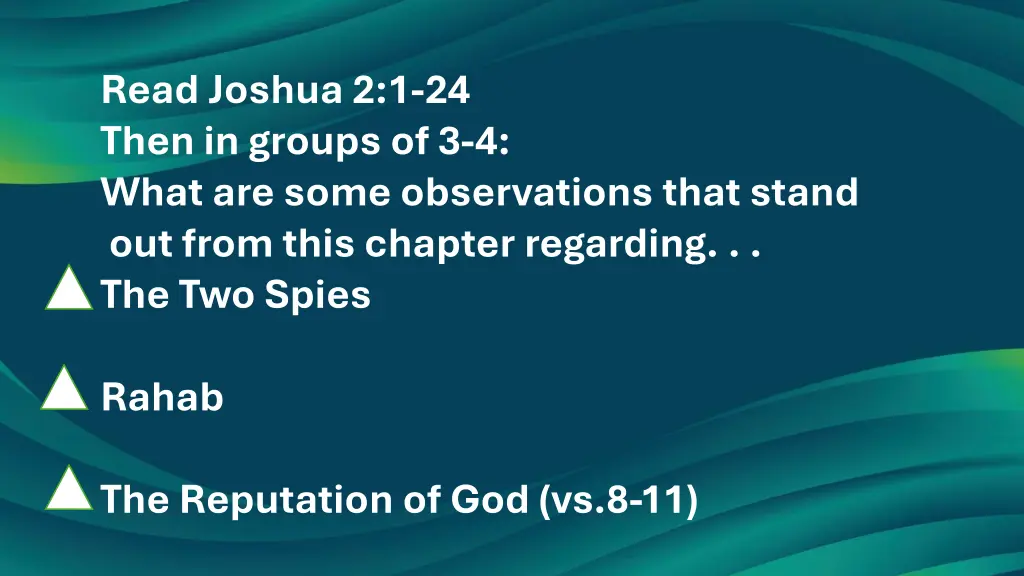 read joshua 2 1 24 then in groups of 3 4 what