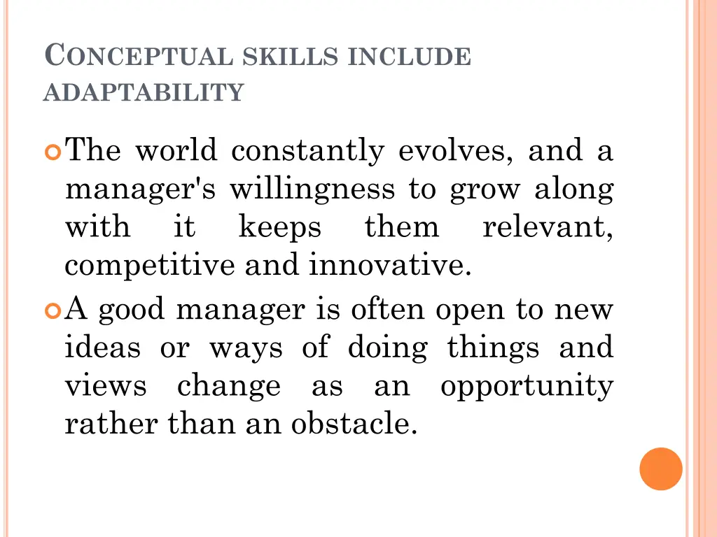 c onceptual skills include adaptability