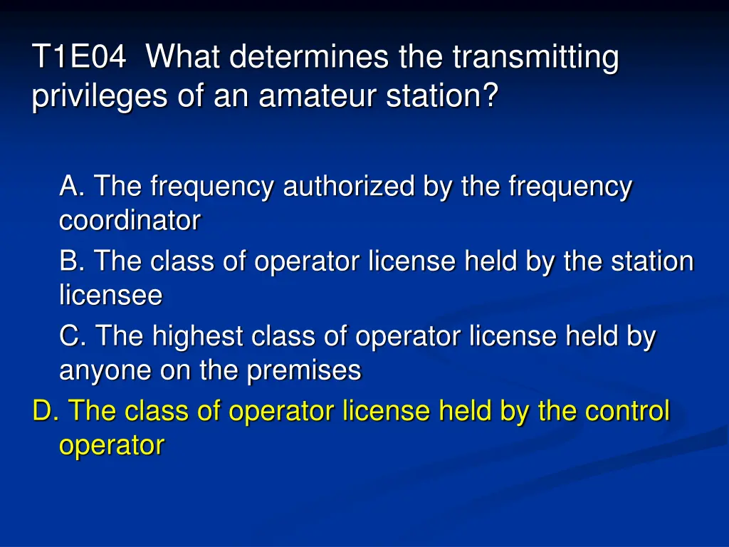 t1e04 what determines the transmitting privileges 1