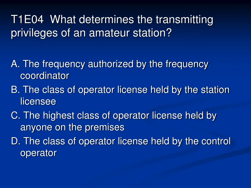 t1e04 what determines the transmitting privileges