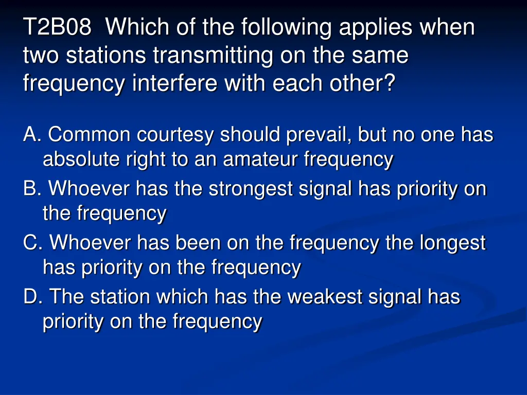 t2b08 which of the following applies when