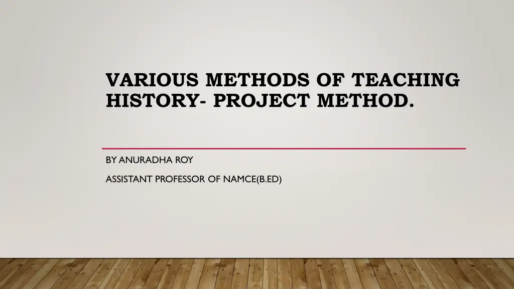 various methods of teaching history project method