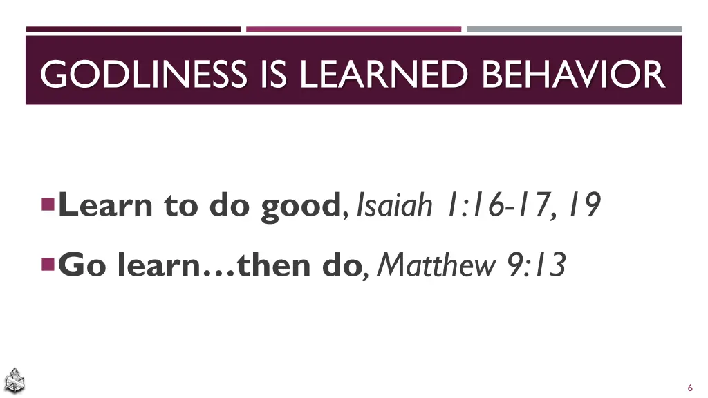 godliness is learned behavior